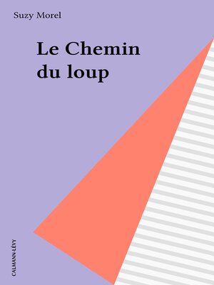cover image of Le Chemin du loup